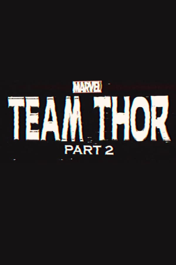 TOP - Team Thor: Part 2